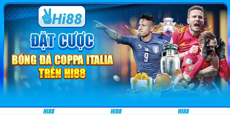 Đặt Cược Bóng Đá Coppa Italia Trên Nền Tảng Cá Cược Hi88
