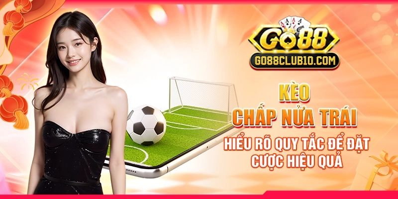 Kèo chấp nửa trái