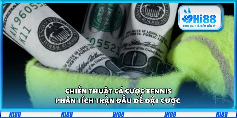 Chiến thuật cá cược tennis: Phân tích trận đấu để đặt cược